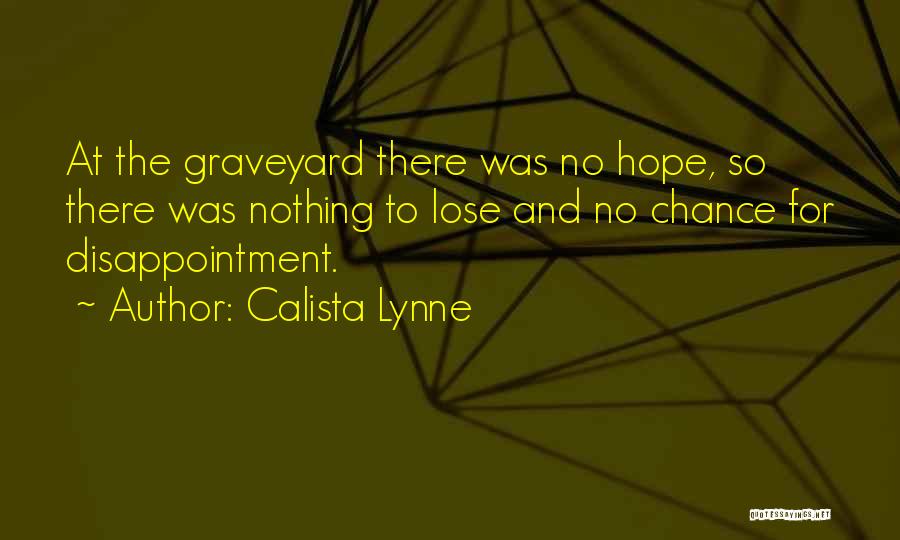 Calista Lynne Quotes 109987