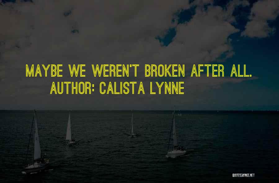 Calista Lynne Quotes 1643635