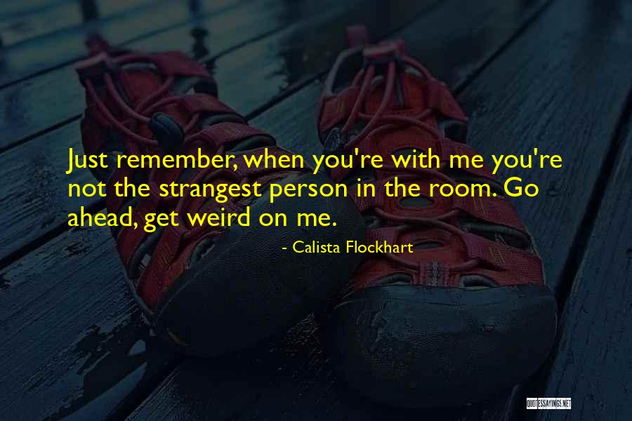 Calista Quotes By Calista Flockhart Calista Quotes By Calista Flockhart