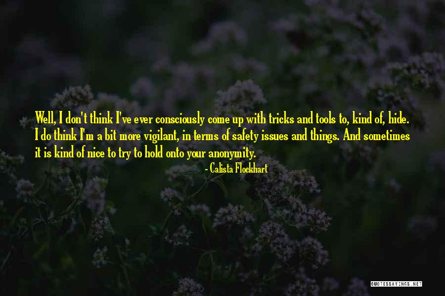 Calista Quotes By Calista Flockhart Calista Quotes By Calista Flockhart