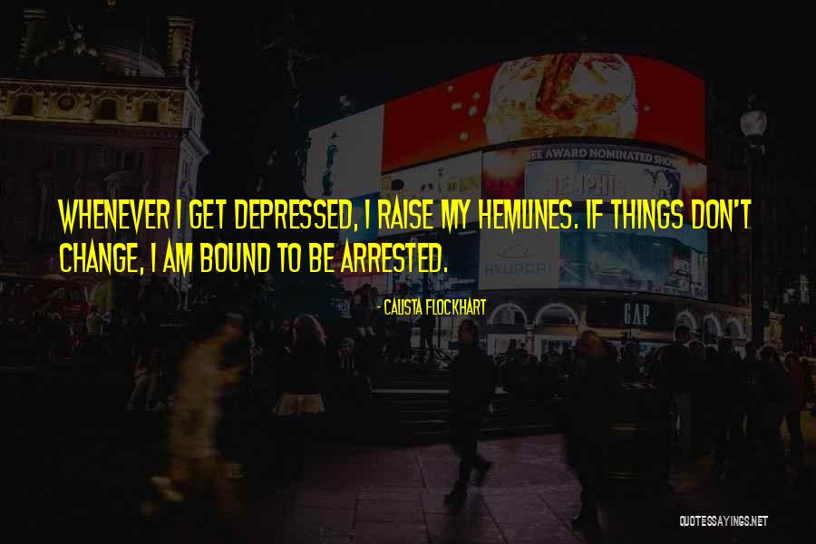 Calista Quotes By Calista Flockhart Calista Quotes By Calista Flockhart