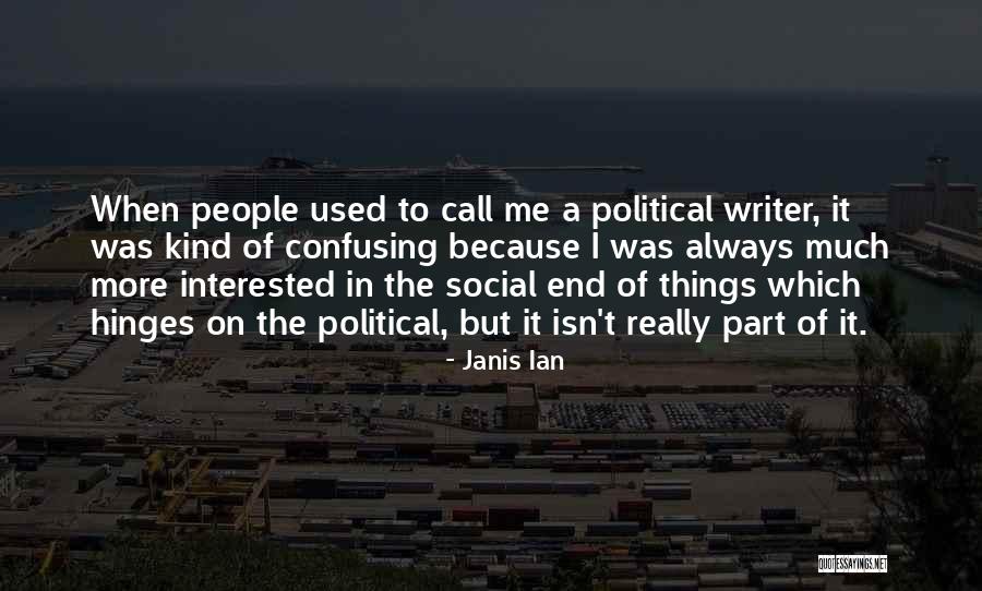 Caliza Alys Quotes By Janis Ian Caliza Alys Quotes By Janis Ian