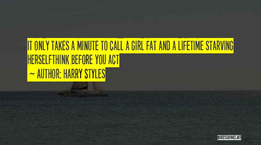 Call A Girl Fat Quotes By Harry Styles