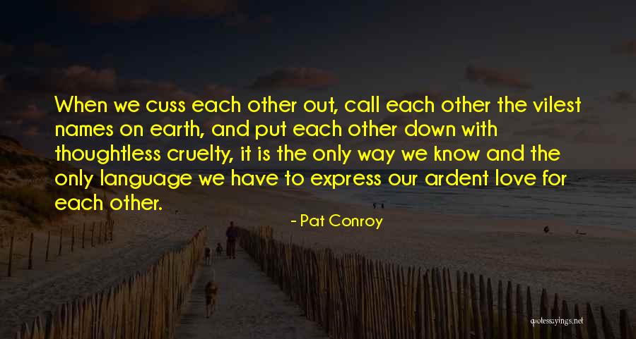 Call And Put Quotes By Pat Conroy