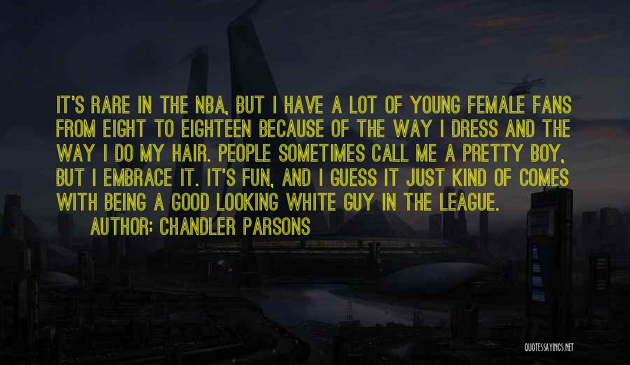 Call Boy Quotes By Chandler Parsons