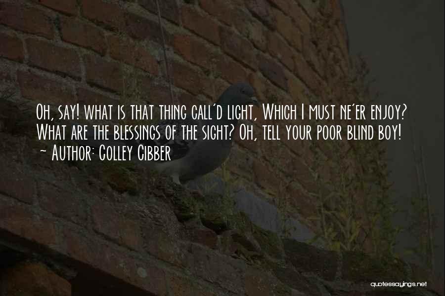 Call Boy Quotes By Colley Cibber