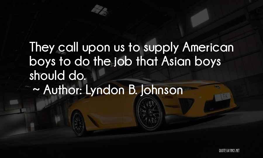 Call Boy Quotes By Lyndon B. Johnson