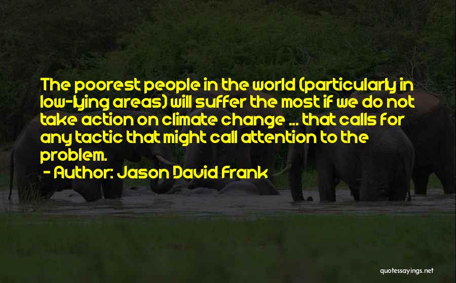 Call For Action Quotes By Jason David Frank