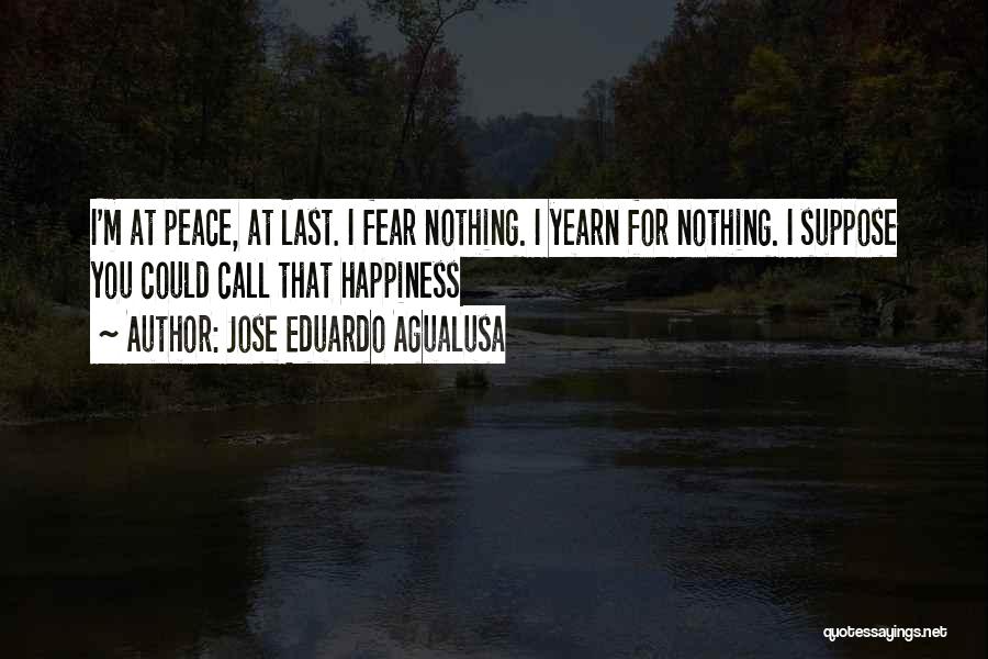 Call For Peace Quotes By Jose Eduardo Agualusa