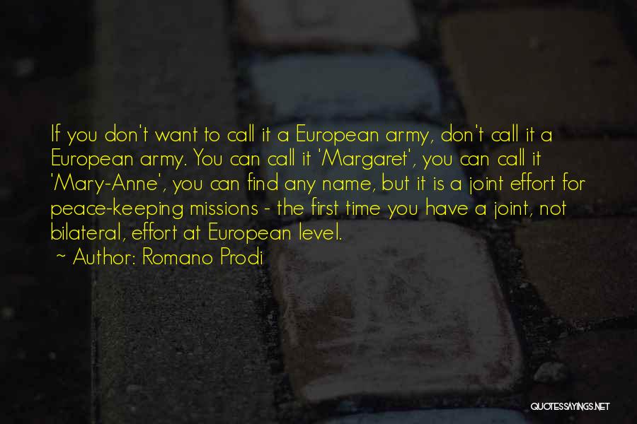 Call For Peace Quotes By Romano Prodi