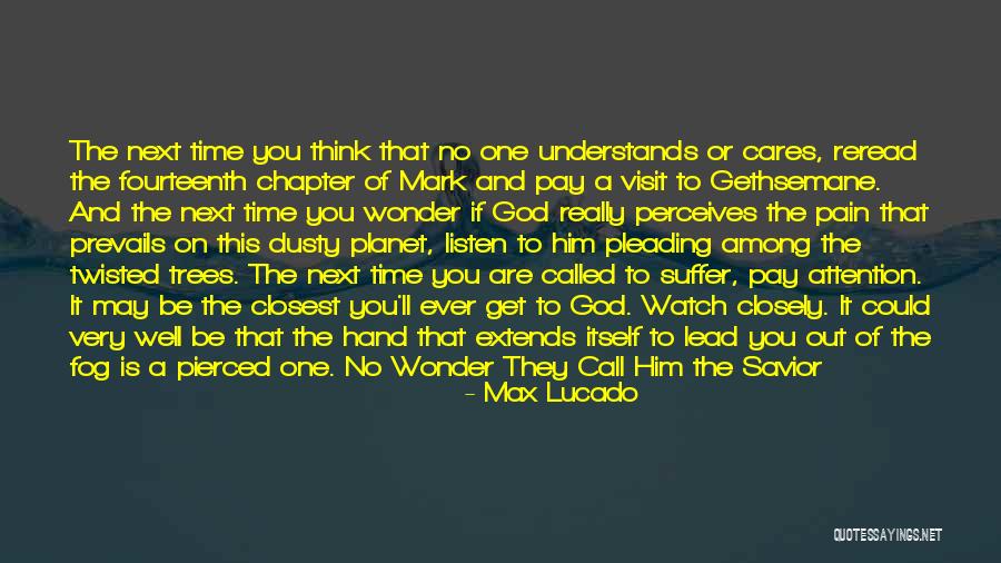 Call For Savior Quotes By Max Lucado Call For Savior Quotes By Max Lucado