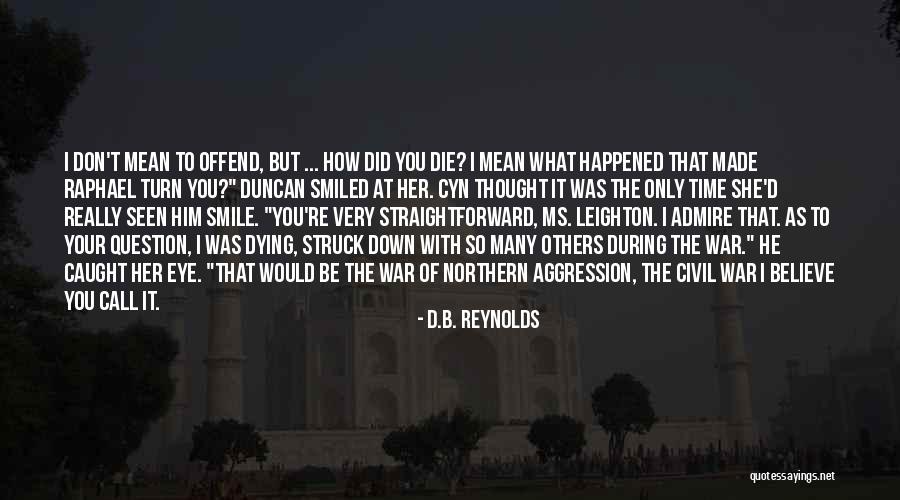 Call Her Quotes By D.B. Reynolds Call Her Quotes By D.B. Reynolds