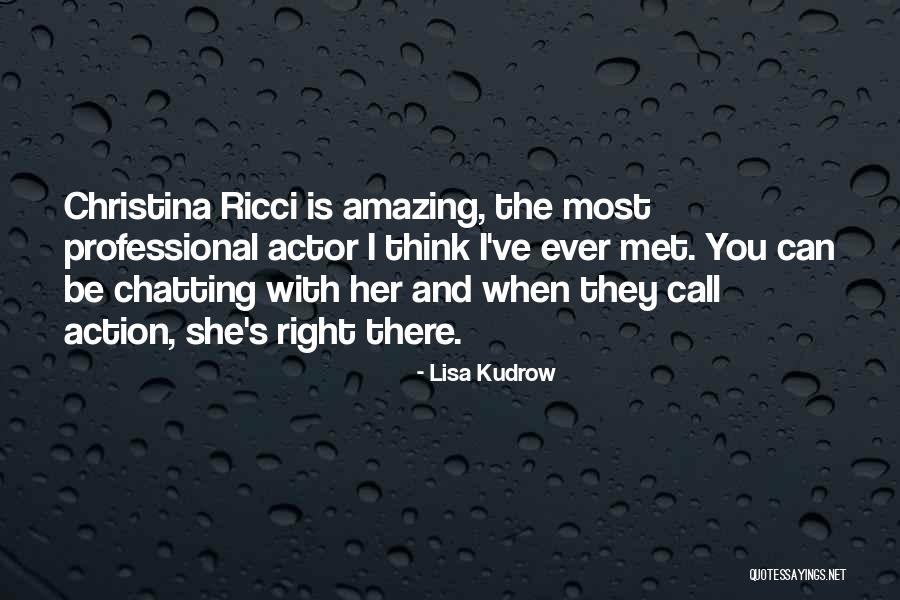 Call Her Quotes By Lisa Kudrow Call Her Quotes By Lisa Kudrow
