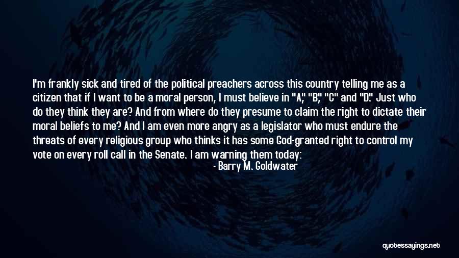 Call In Sick Quotes By Barry M. Goldwater Call In Sick Quotes By Barry M. Goldwater