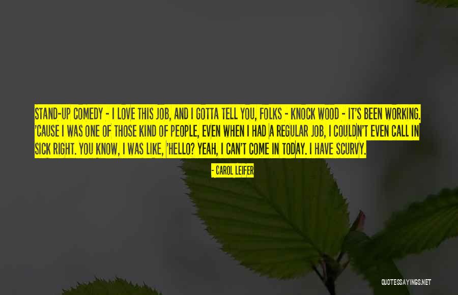 Call In Sick Quotes By Carol Leifer Call In Sick Quotes By Carol Leifer
