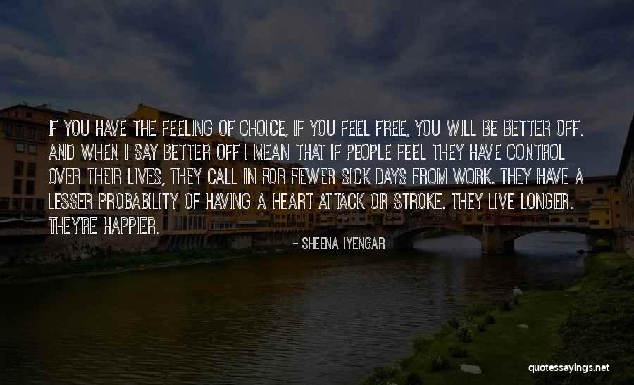 Call In Sick Quotes By Sheena Iyengar Call In Sick Quotes By Sheena Iyengar