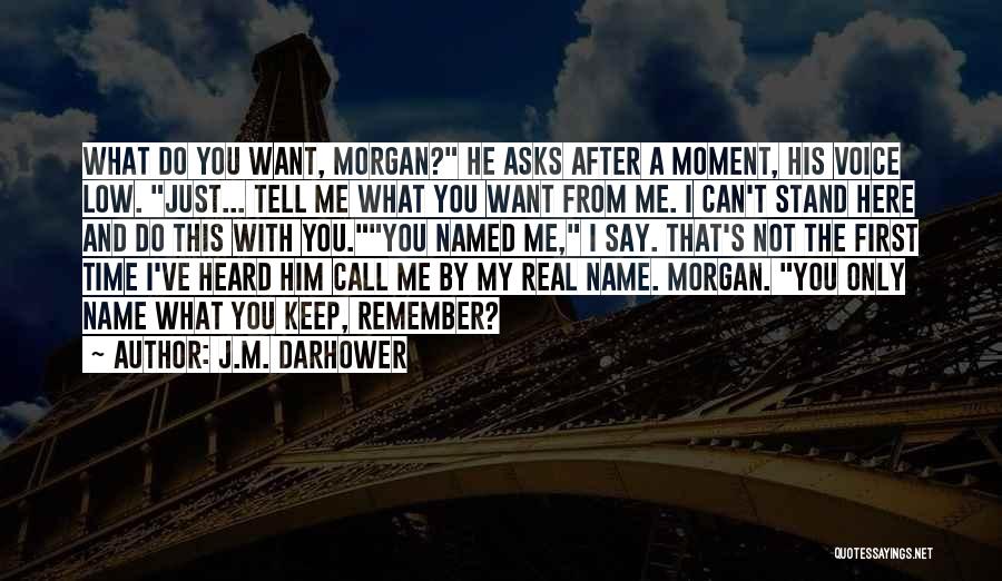 Call Me By My Name Quotes By J.M. Darhower