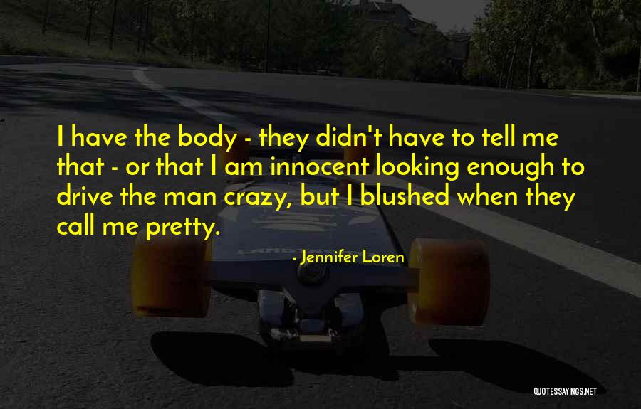 Call Me Crazy But Quotes By Jennifer Loren Call Me Crazy But Quotes By Jennifer Loren