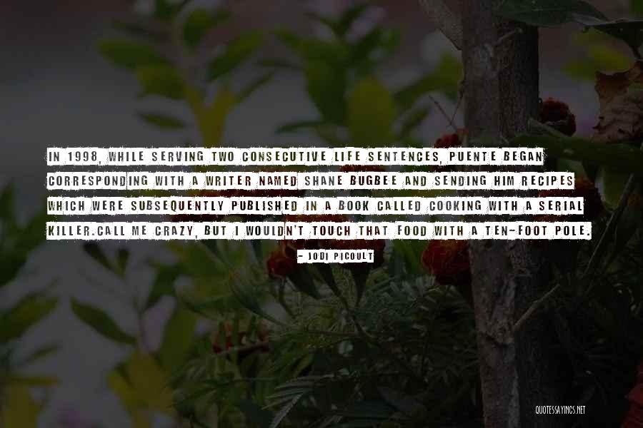 Call Me Crazy But Quotes By Jodi Picoult Call Me Crazy But Quotes By Jodi Picoult