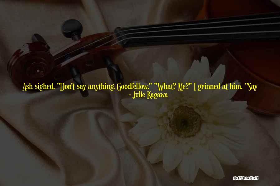 Call Me Crazy But Quotes By Julie Kagawa Call Me Crazy But Quotes By Julie Kagawa