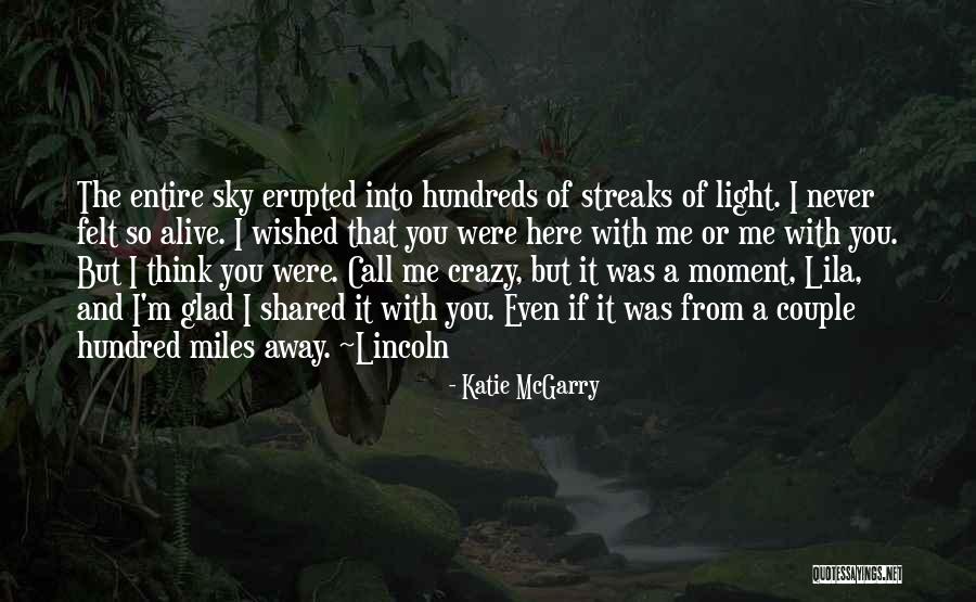 Call Me Crazy But Quotes By Katie McGarry Call Me Crazy But Quotes By Katie McGarry