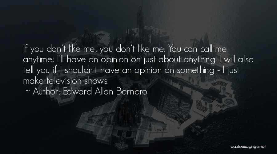 Call Me Sometime Quotes By Edward Allen Bernero