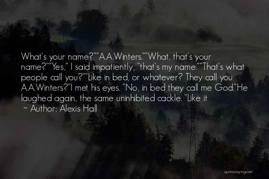 Call Me Whatever Quotes By Alexis Hall