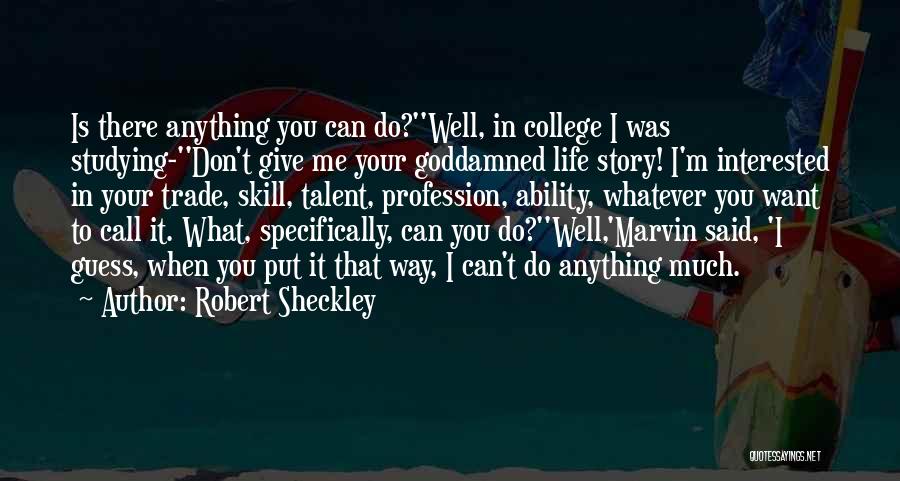 Call Me Whatever Quotes By Robert Sheckley