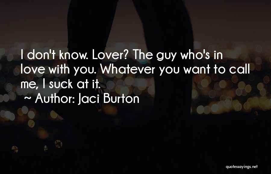 Call Me Whatever You Want Quotes By Jaci Burton