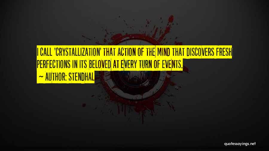 Call Of Action Quotes By Stendhal