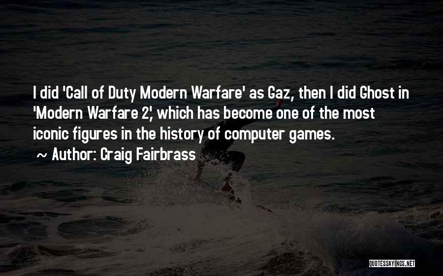 Call Of Duty 4 Gaz Quotes By Craig Fairbrass