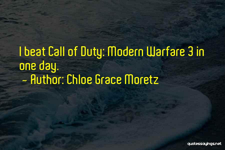 Call Of Duty Quotes By Chloe Grace Moretz