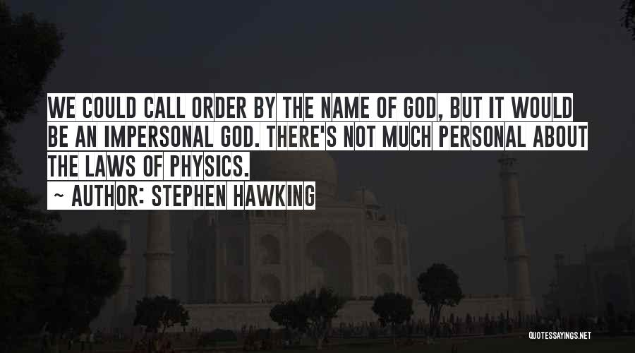 Call Of God Quotes By Stephen Hawking