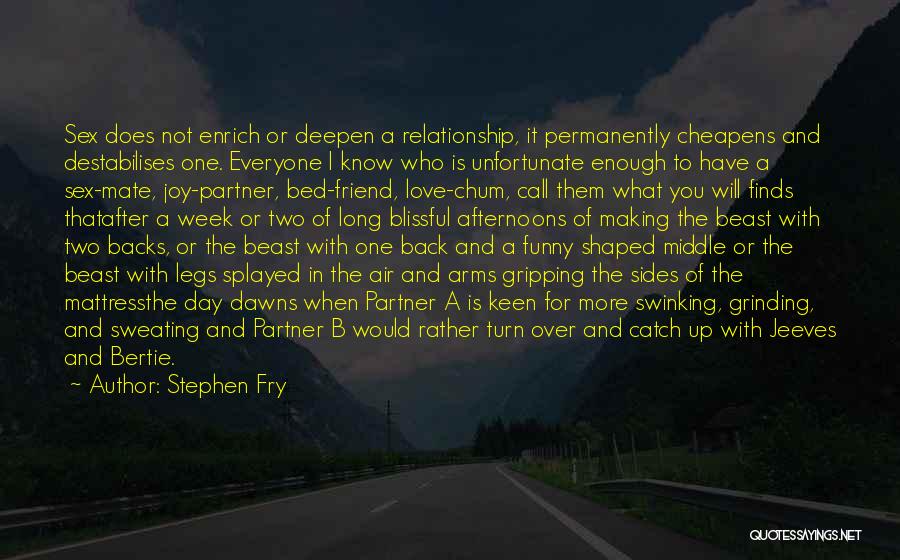 Call Off Relationship Quotes By Stephen Fry
