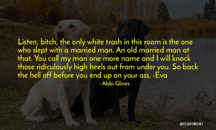 Call Out My Name Quotes By Abbi Glines Call Out My Name Quotes By Abbi Glines