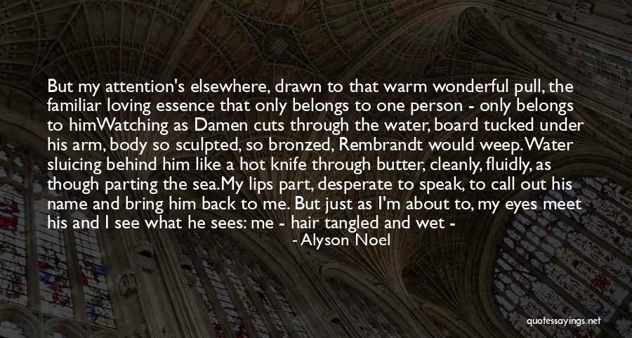 Call Out My Name Quotes By Alyson Noel Call Out My Name Quotes By Alyson Noel