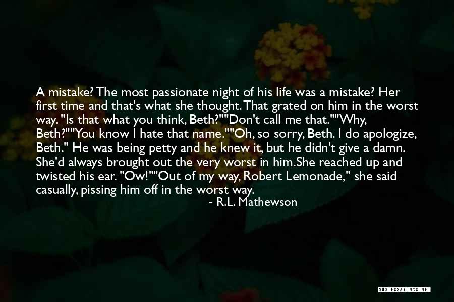 Call Out My Name Quotes By R.L. Mathewson Call Out My Name Quotes By R.L. Mathewson