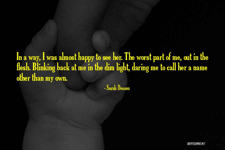 Call Out My Name Quotes By Sarah Dessen Call Out My Name Quotes By Sarah Dessen