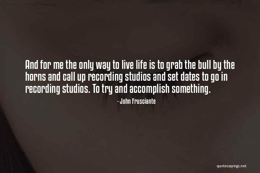 Call Recording Quotes By John Frusciante Call Recording Quotes By John Frusciante