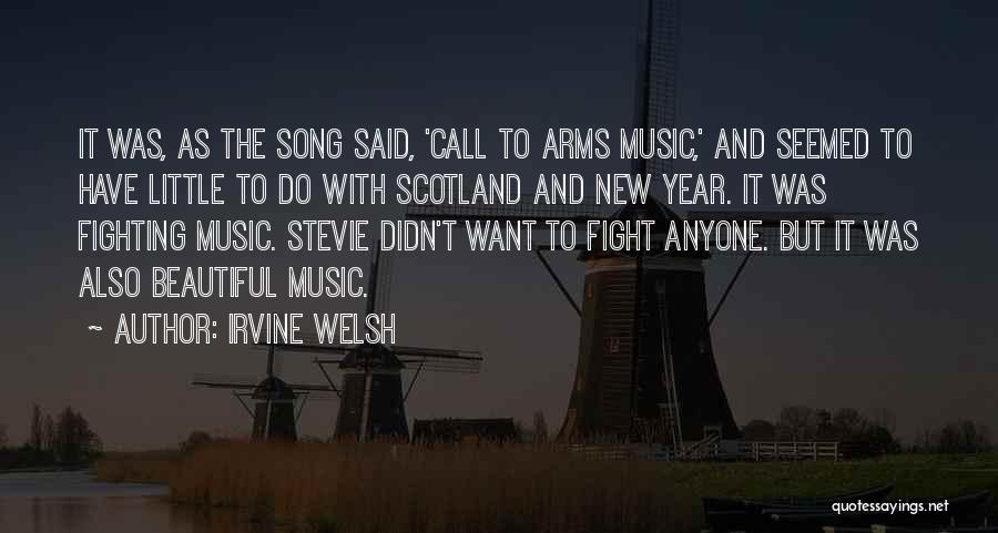 Call To Arms Quotes By Irvine Welsh