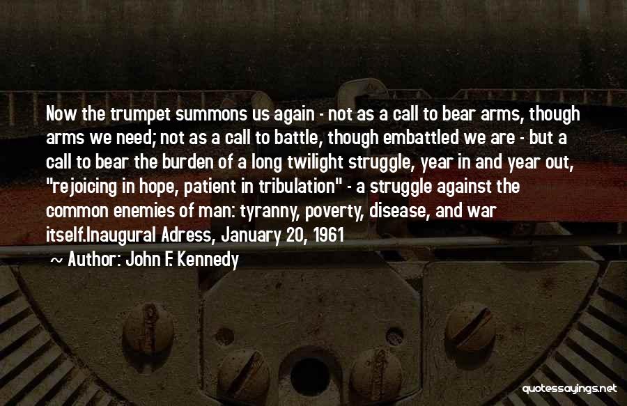 Call To Arms Quotes By John F. Kennedy