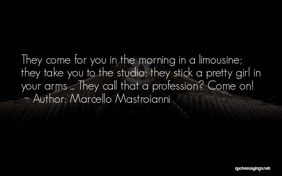 Call To Arms Quotes By Marcello Mastroianni