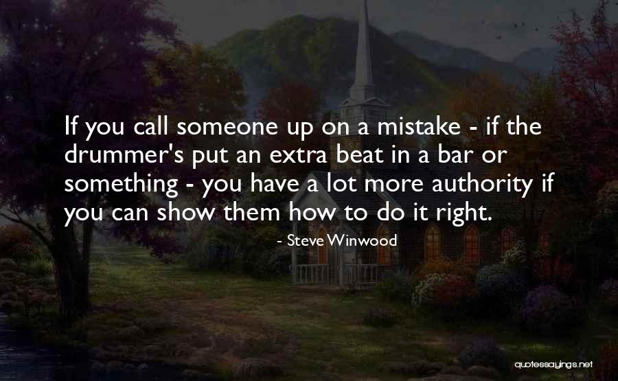 Call To Bar Quotes By Steve Winwood Call To Bar Quotes By Steve Winwood