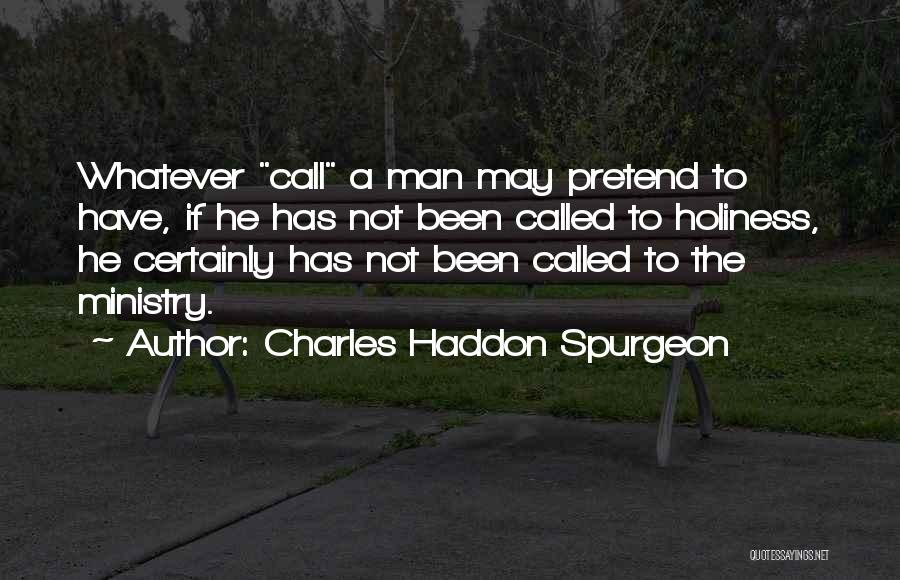 Call To Ministry Quotes By Charles Haddon Spurgeon