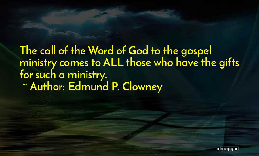 Call To Ministry Quotes By Edmund P. Clowney