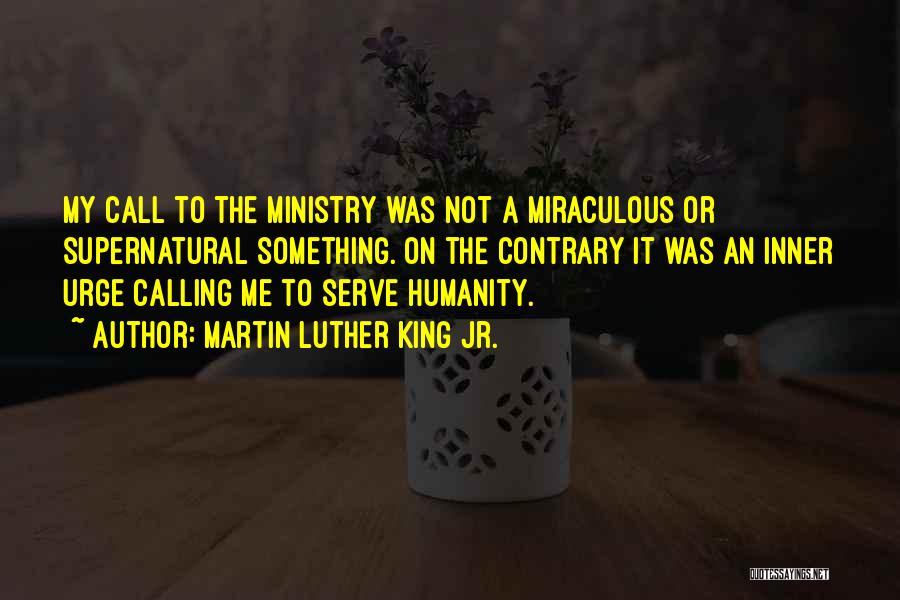 Call To Ministry Quotes By Martin Luther King Jr.