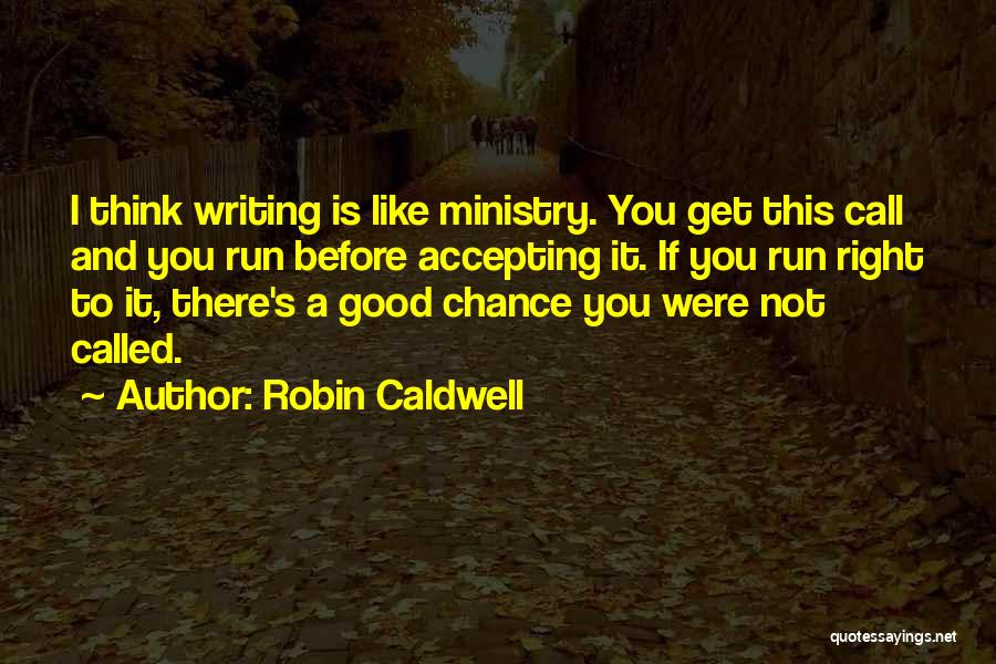 Call To Ministry Quotes By Robin Caldwell