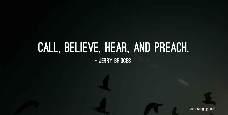 Call To Preach Quotes By Jerry Bridges