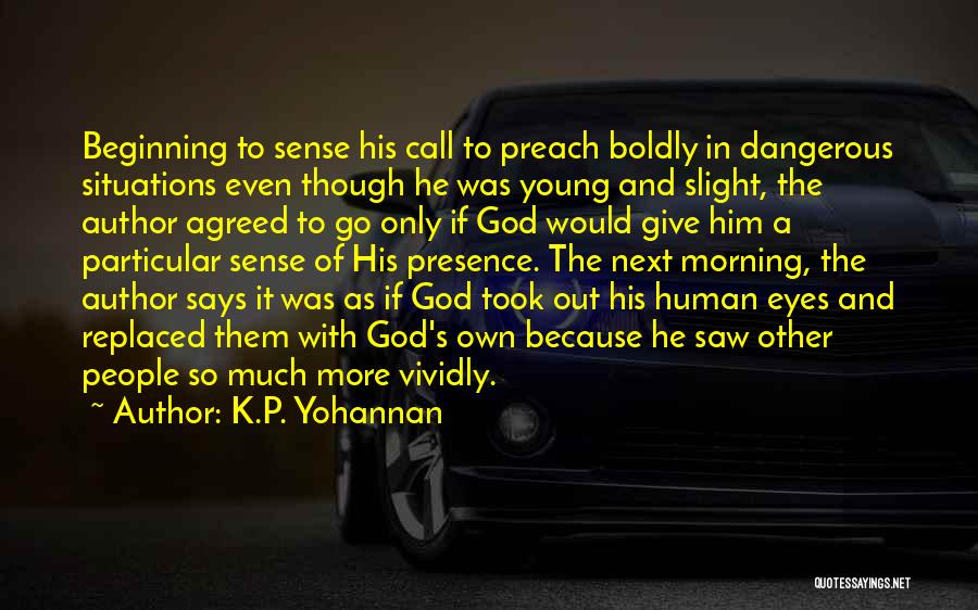 Call To Preach Quotes By K.P. Yohannan