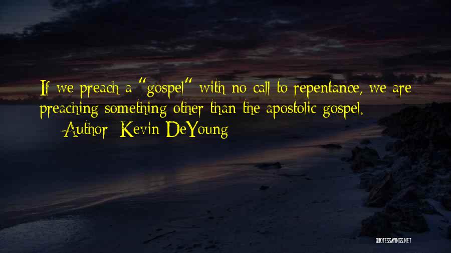 Call To Preach Quotes By Kevin DeYoung